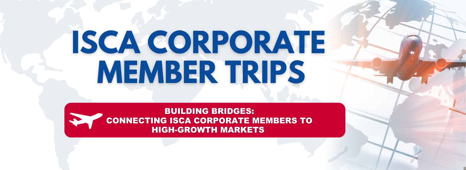ISCA Corporate Member Trips
