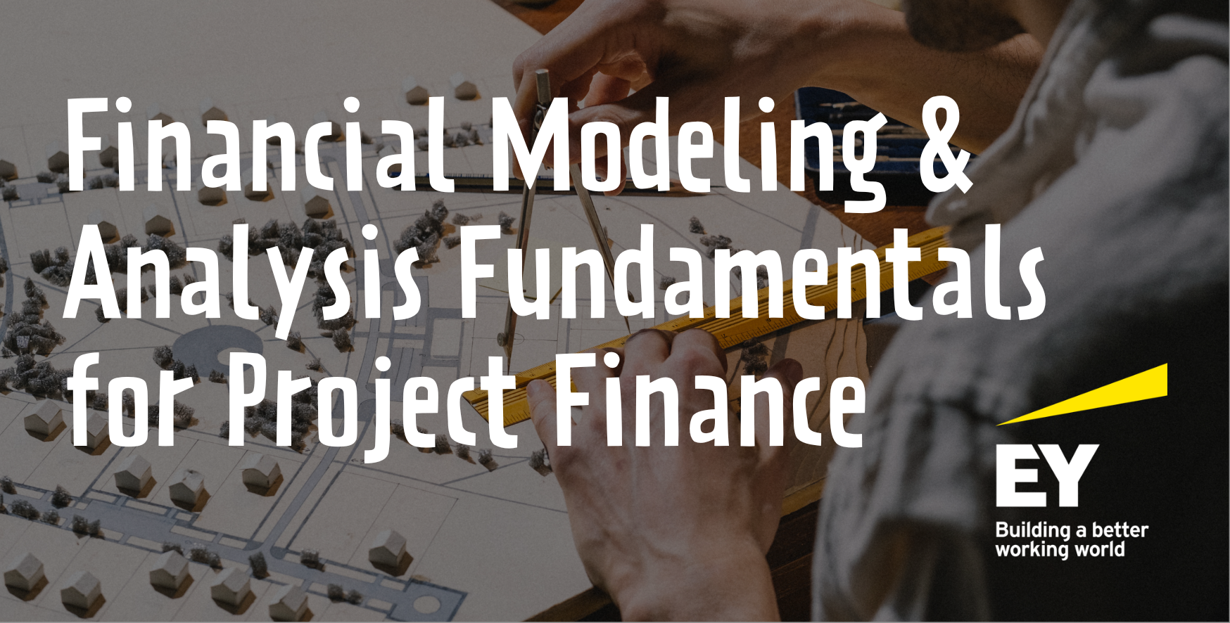 Financial Modeling & Analysis Fundamentals for Project Finance