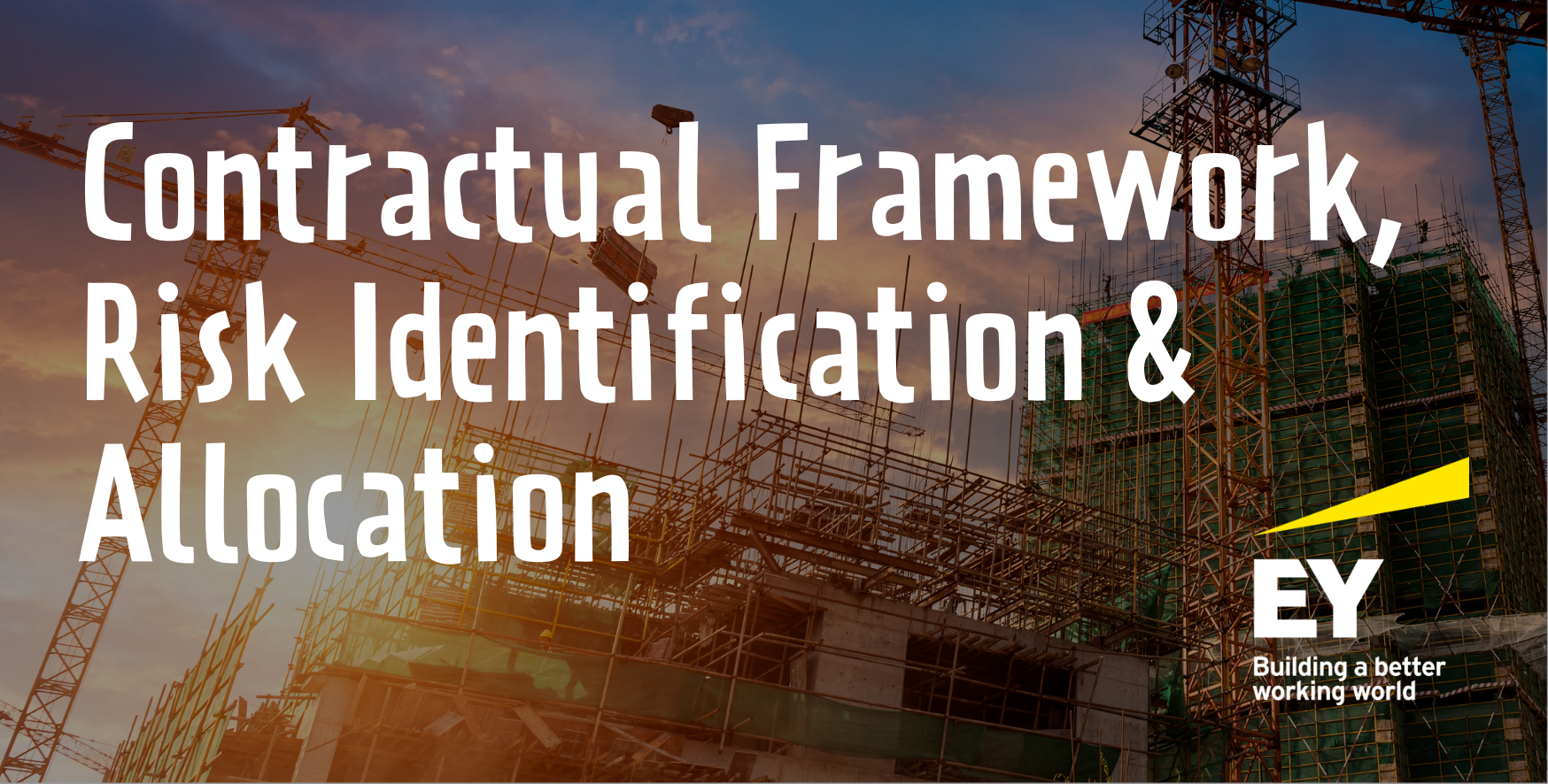 Contractual Framework, Risk Identification & Allocation